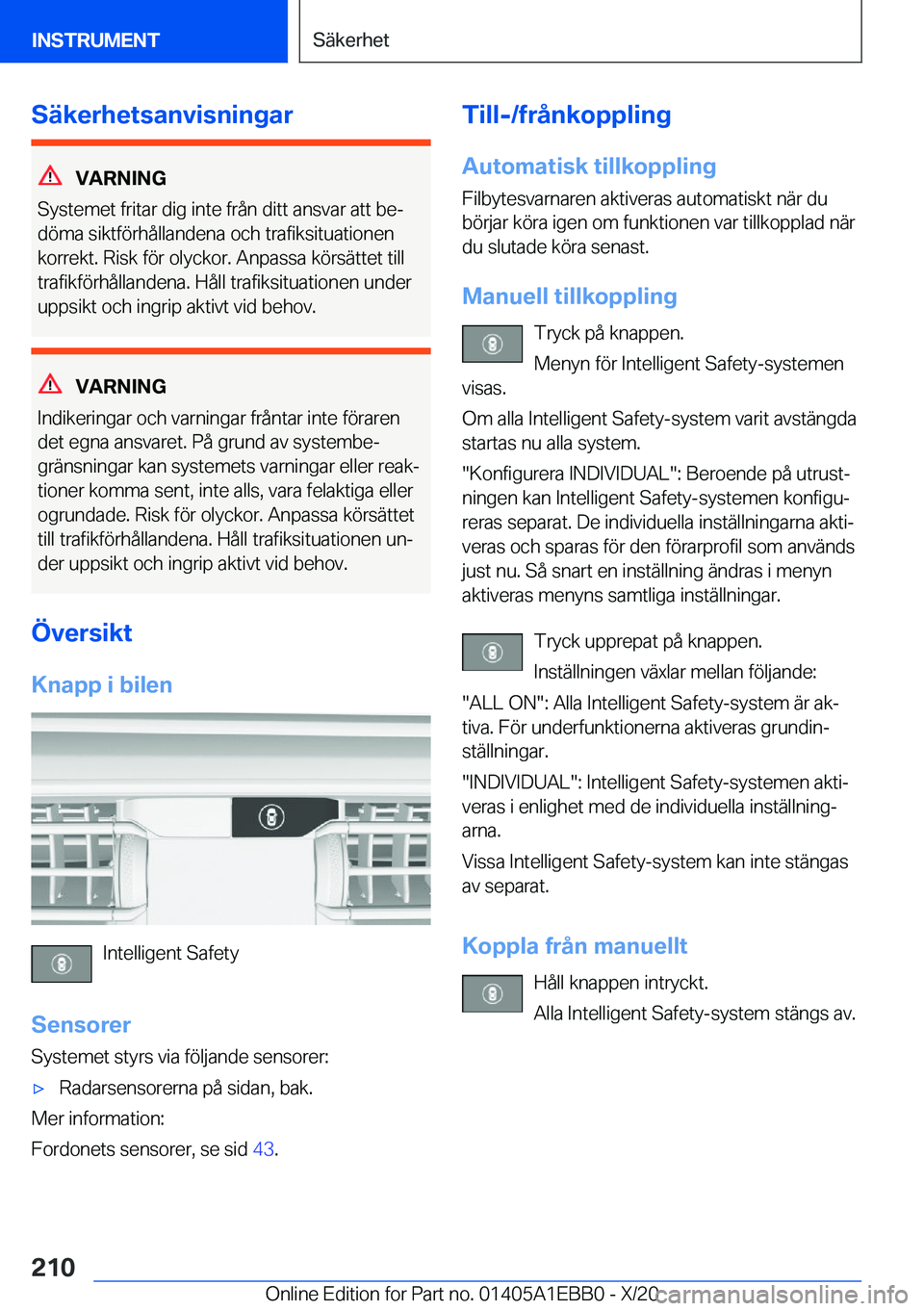 BMW 3 SERIES 2021  InstruktionsbÖcker (in Swedish) �S�ä�k�e�r�h�e�t�s�a�n�v�i�s�n�i�n�g�a�r
�V�A�R�N�I�N�G
�S�y�s�t�e�m�e�t��f�r�i�t�a�r��d�i�g��i�n�t�e��f�r�å�n��d�i�t�t��a�n�s�v�a�r��a�t�t��b�ej
�d�