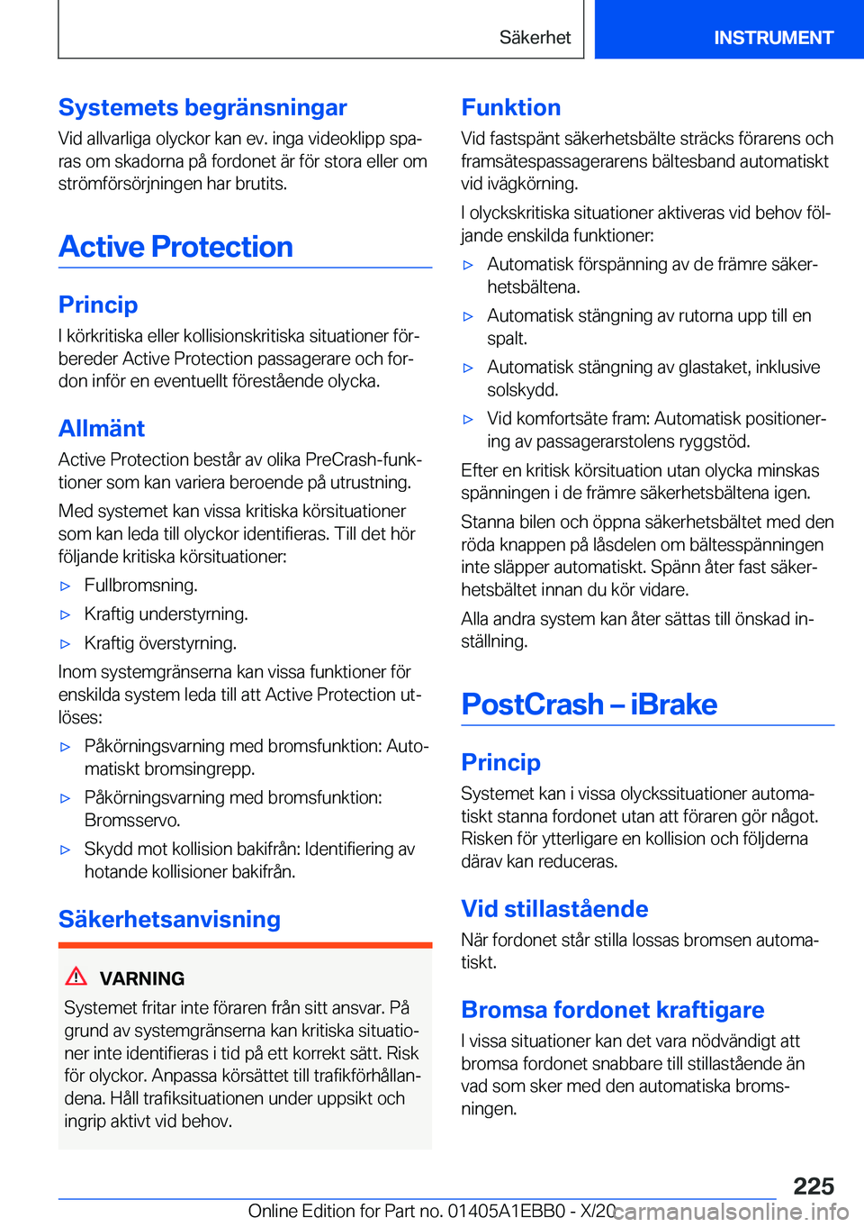 BMW 3 SERIES 2021  InstruktionsbÖcker (in Swedish) �S�y�s�t�e�m�e�t�s��b�e�g�r�ä�n�s�n�i�n�g�a�r�V�i�d��a�l�l�v�a�r�l�i�g�a��o�l�y�c�k�o�r��k�a�n��e�v�.��i�n�g�a��v�i�d�e�o�k�l�i�p�p��s�p�aj�r�a�s��o�m��s�k�a�d�o�r�n�a��p�å��f�o�r�d�o�n