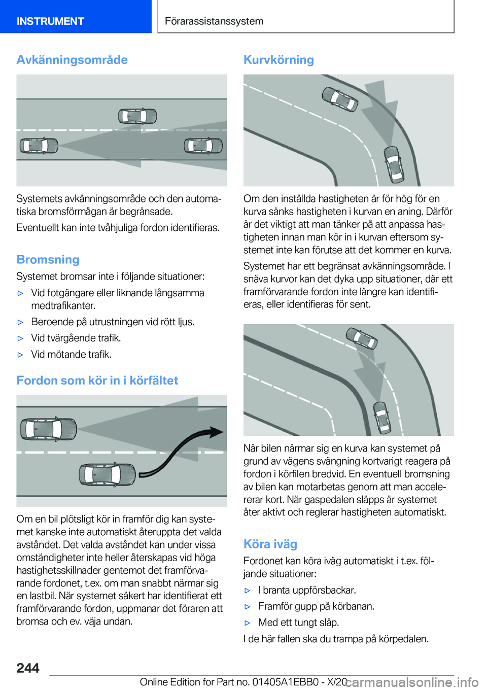 BMW 3 SERIES 2021  InstruktionsbÖcker (in Swedish) �A�v�k�ä�n�n�i�n�g�s�o�m�r�å�d�e
�S�y�s�t�e�m�e�t�s��a�v�k�ä�n�n�i�n�g�s�o�m�r�å�d�e��o�c�h��d�e�n��a�u�t�o�m�aj�t�i�s�k�a��b�r�o�m�s�f�