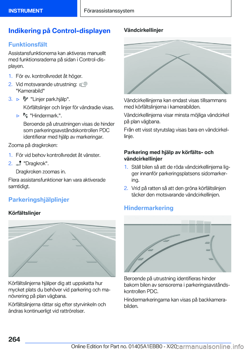 BMW 3 SERIES 2021  InstruktionsbÖcker (in Swedish) �I�n�d�i�k�e�r�i�n�g��p�å��C�o�n�t�r�o�l�-�d�i�s�p�l�a�y�e�n�F�u�n�k�t�i�o�n�s�f�ä�l�t �A�s�s�i�s�t�a�n�s�f�u�n�k�t�i�o�n�e�r�n�a��k�a�n��a�k�t�i�v�e�r�a�s��m�a�n�u�e�l�l�t�m�e�d��f�u�n�k�t�i�