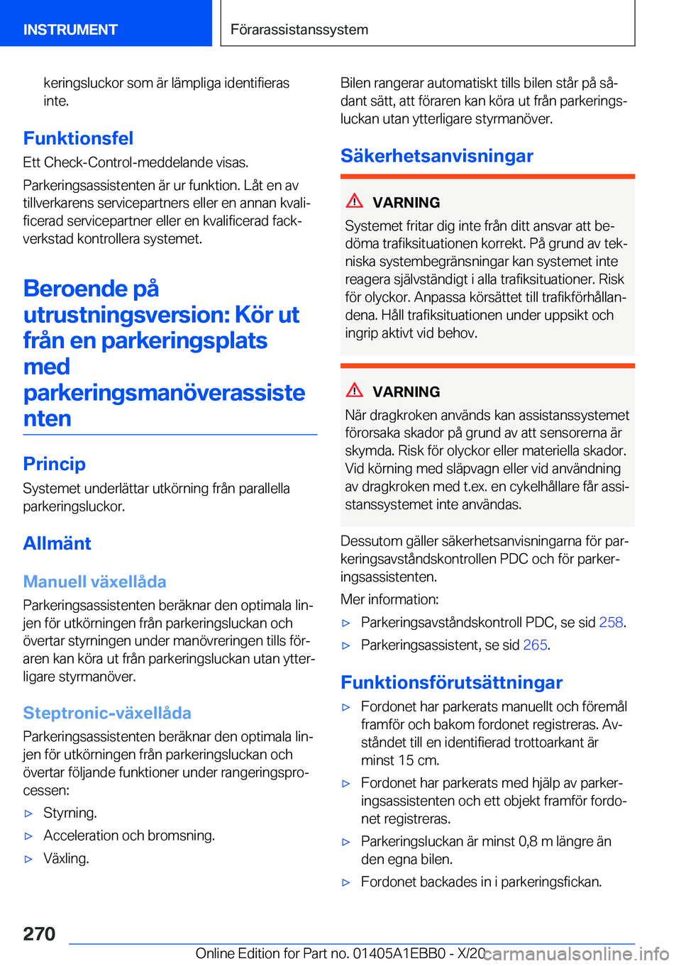 BMW 3 SERIES 2021  InstruktionsbÖcker (in Swedish) �k�e�r�i�n�g�s�l�u�c�k�o�r��s�o�m��ä�r��l�ä�m�p�l�i�g�a��i�d�e�n�t�i�f�i�e�r�a�s
�i�n�t�e�.
�F�u�n�k�t�i�o�n�s�f�e�l
�E�t�t��C�h�e�c�k�-�C�o�n�t�r�o�l�-�m�e�d�d�e�l�a�n�d�e��v�i�s�a�s�.
�P�a�r