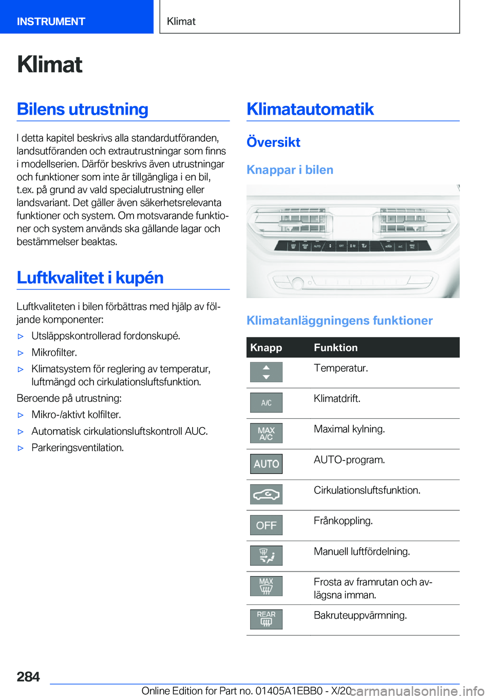 BMW 3 SERIES 2021  InstruktionsbÖcker (in Swedish) �K�l�i�m�a�t�B�i�l�e�n�s��u�t�r�u�s�t�n�i�n�g
�I��d�e�t�t�a��k�a�p�i�t�e�l��b�e�s�k�r�i�v�s��a�l�l�a��s�t�a�n�d�a�r�d�u�t�f�