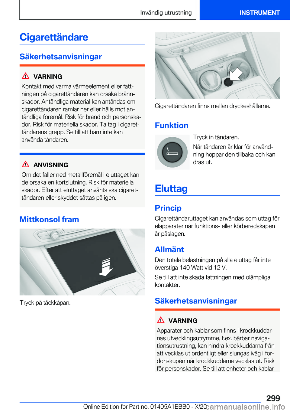 BMW 3 SERIES 2021  InstruktionsbÖcker (in Swedish) �C�i�g�a�r�e�t�t�ä�n�d�a�r�e
�S�ä�k�e�r�h�e�t�s�a�n�v�i�s�n�i�n�g�a�r
�V�A�R�N�I�N�G
�K�o�n�t�a�k�t��m�e�d��v�a�r�m�a��v�ä�r�m�e�e�l�e�m�e�n�t��e�l�l�e�r��f�a�t�tj
�n�i�n�g�e�n��p�å��c�i�g
