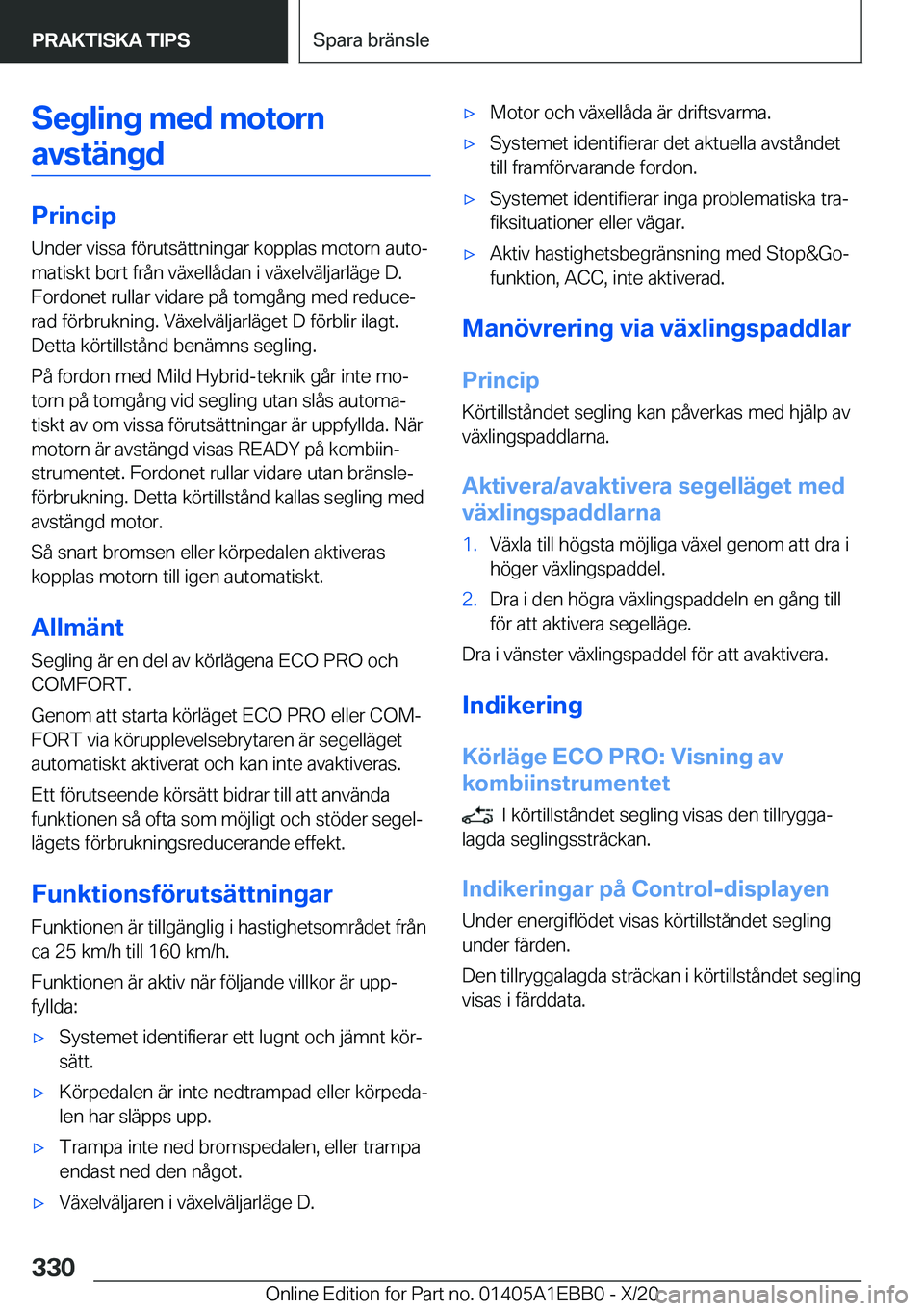 BMW 3 SERIES 2021  InstruktionsbÖcker (in Swedish) �S�e�g�l�i�n�g��m�e�d��m�o�t�o�r�n�a�v�s�t�ä�n�g�d
�P�r�i�n�c�i�p �U�n�d�e�r��v�i�s�s�a��f�