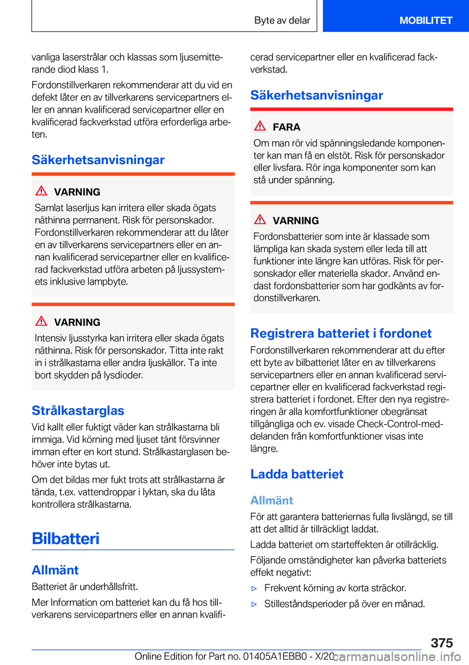 BMW 3 SERIES 2021  InstruktionsbÖcker (in Swedish) �v�a�n�l�i�g�a��l�a�s�e�r�s�t�r�å�l�a�r��o�c�h��k�l�a�s�s�a�s��s�o�m��l�j�u�s�e�m�i�t�t�ej
�r�a�n�d�e��d�i�o�d��k�l�a�s�s��1�.
�F�o�r�d�o�n�s�t�i�l�l�v�e�r�k�a�r�e�n��r�e�k�o�m�m�e�n�d�e�r�