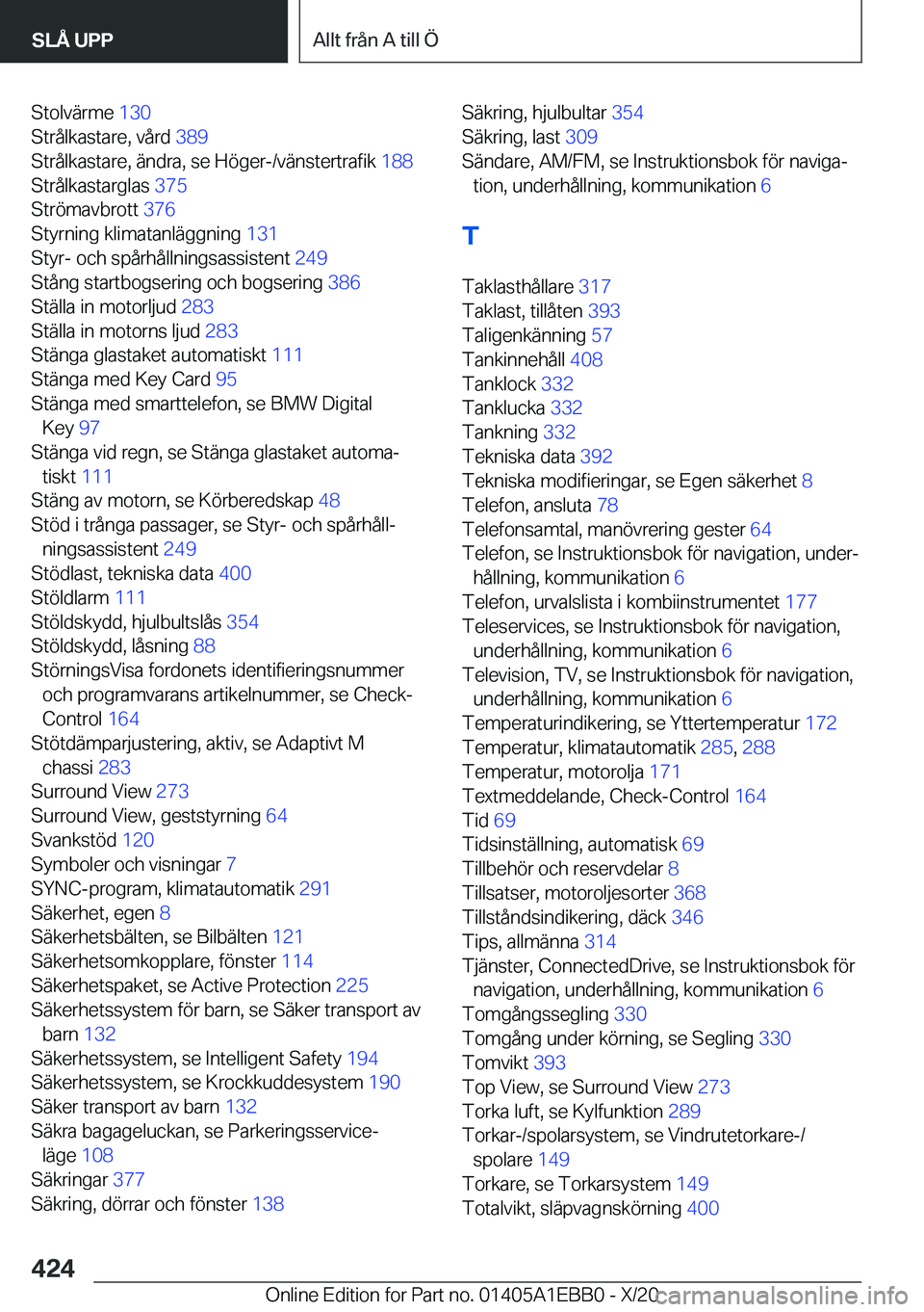 BMW 3 SERIES 2021  InstruktionsbÖcker (in Swedish) �S�t�o�l�v�ä�r�m�e��1�3�0�
�S�t�r�å�l�k�a�s�t�a�r�e�,��v�å�r�d� �3�8�9�
�S�t�r�å�l�k�a�s�t�a�r�e�,��ä�n�d�r�a�,��s�e��H�