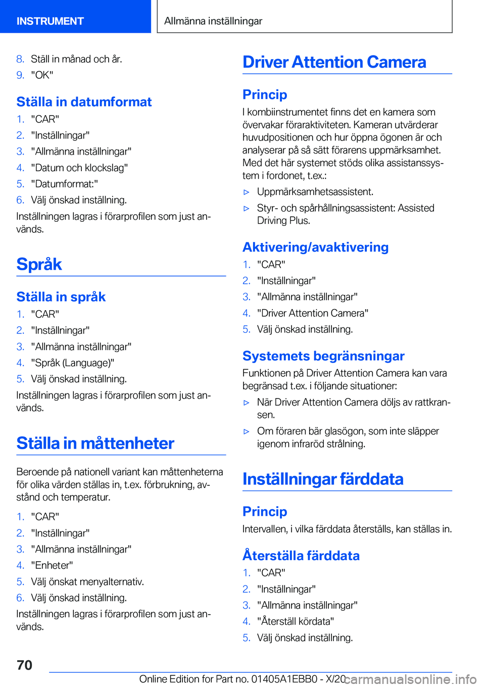 BMW 3 SERIES 2021  InstruktionsbÖcker (in Swedish) �8�.�S�t�ä�l�l��i�n��m�å�n�a�d��o�c�h��å�r�.�9�.��O�K�
�S�t�ä�l�l�a��i�n��d�a�t�u�m�f�o�r�m�a�t
�1�.��C�A�R��2�.��I�n�s�t�ä�l�l�n�i�n�g�a�r��3�.��A�l�l�m�ä�n�n�a��i�n�s�t�ä�l�l�n�