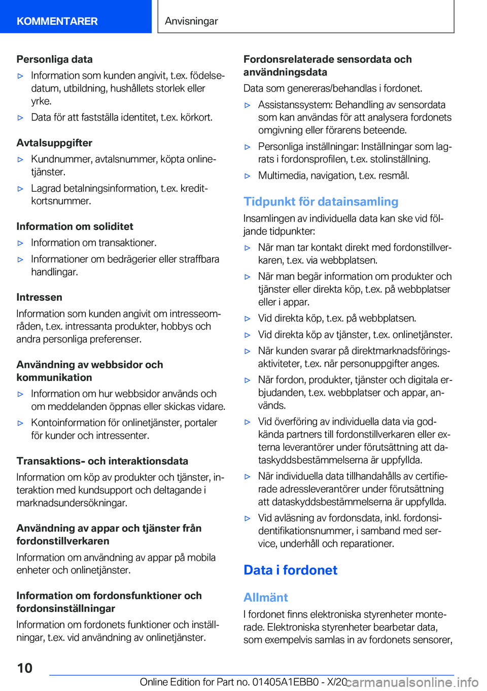 BMW 3 SERIES 2021  InstruktionsbÖcker (in Swedish) �P�e�r�s�o�n�l�i�g�a��d�a�t�a'x�I�n�f�o�r�m�a�t�i�o�n��s�o�m��k�u�n�d�e�n��a�n�g�i�v�i�t�,��t�.�e�x�.��f�
