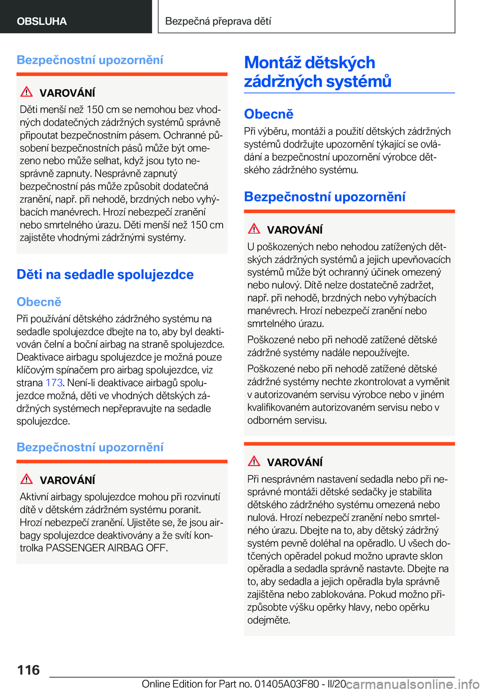 BMW 3 SERIES 2020  Návod na použití (in Czech) �B�e�z�p�e�č�n�o�s�t�n�
