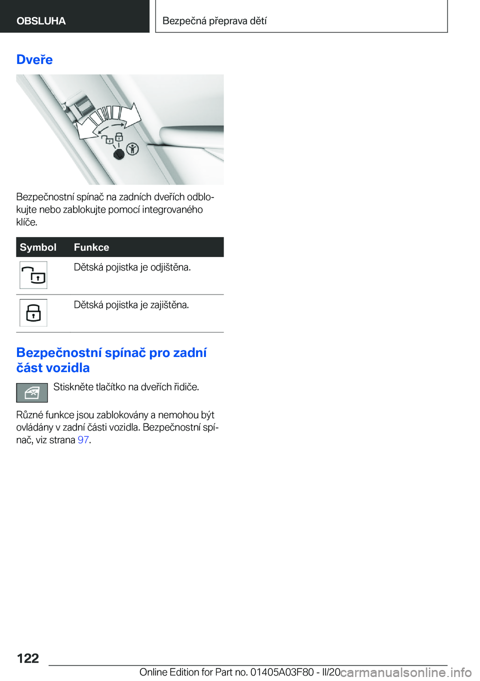 BMW 3 SERIES 2020  Návod na použití (in Czech) �D�v�e�e
�B�e�z�p�e�č�n�o�s�t�n�