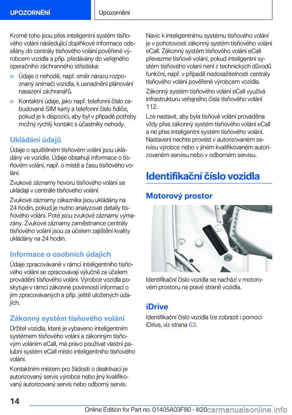 BMW 3 SERIES 2020  Návod na použití (in Czech) �K�r�o�m�