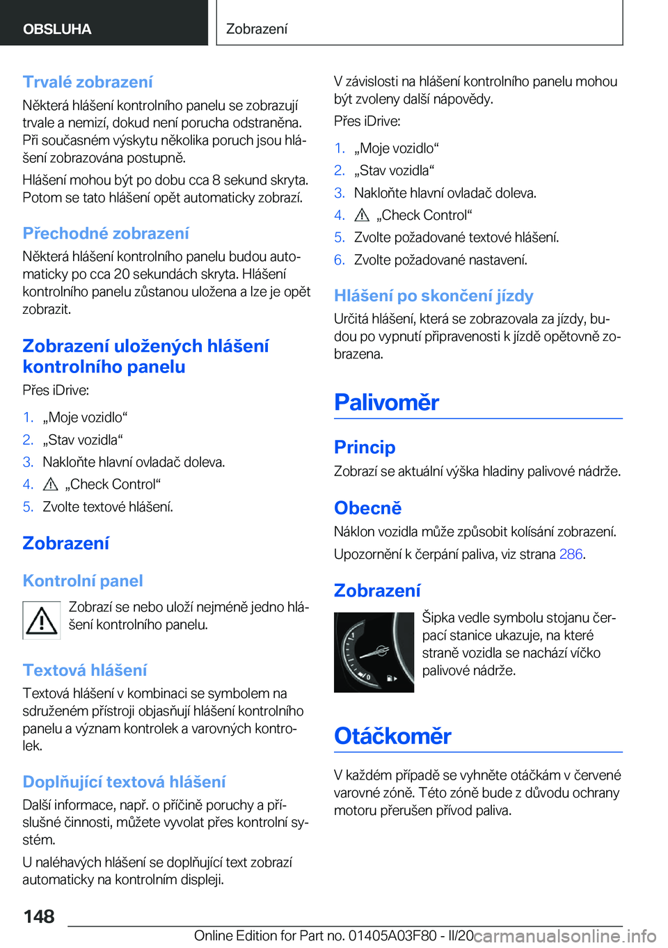 BMW 3 SERIES 2020  Návod na použití (in Czech) �T�r�v�a�l�