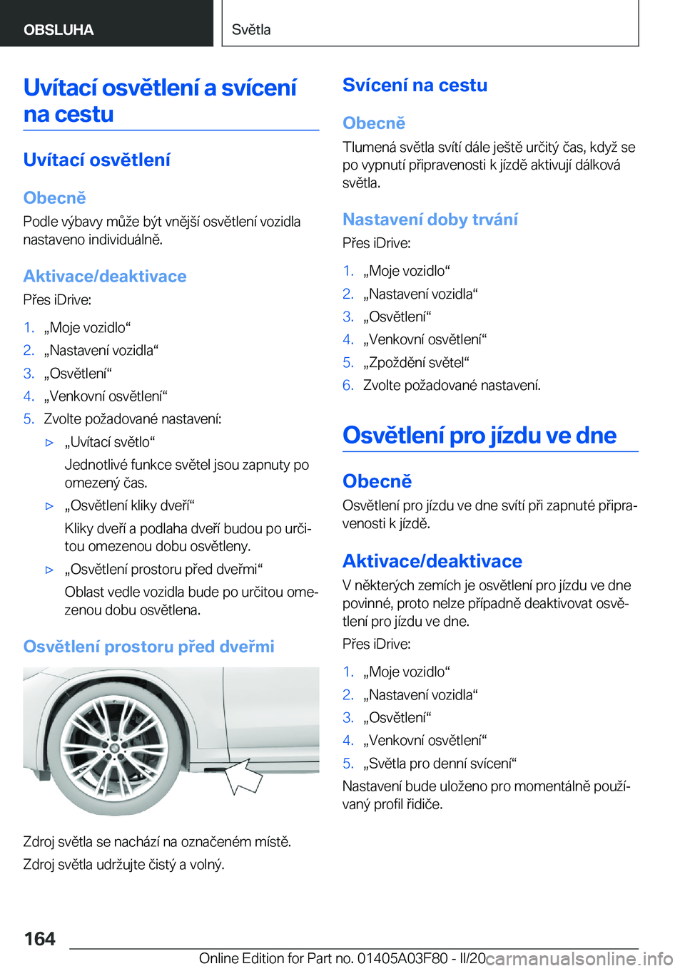 BMW 3 SERIES 2020  Návod na použití (in Czech) �U�v�