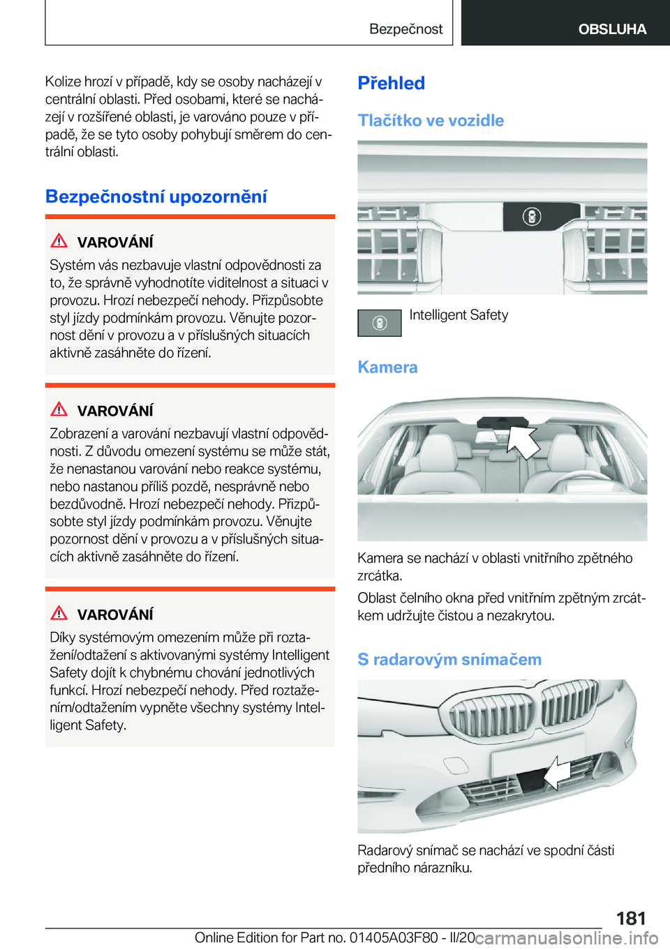 BMW 3 SERIES 2020  Návod na použití (in Czech) �K�o�l�i�z�e��h�r�o�z�