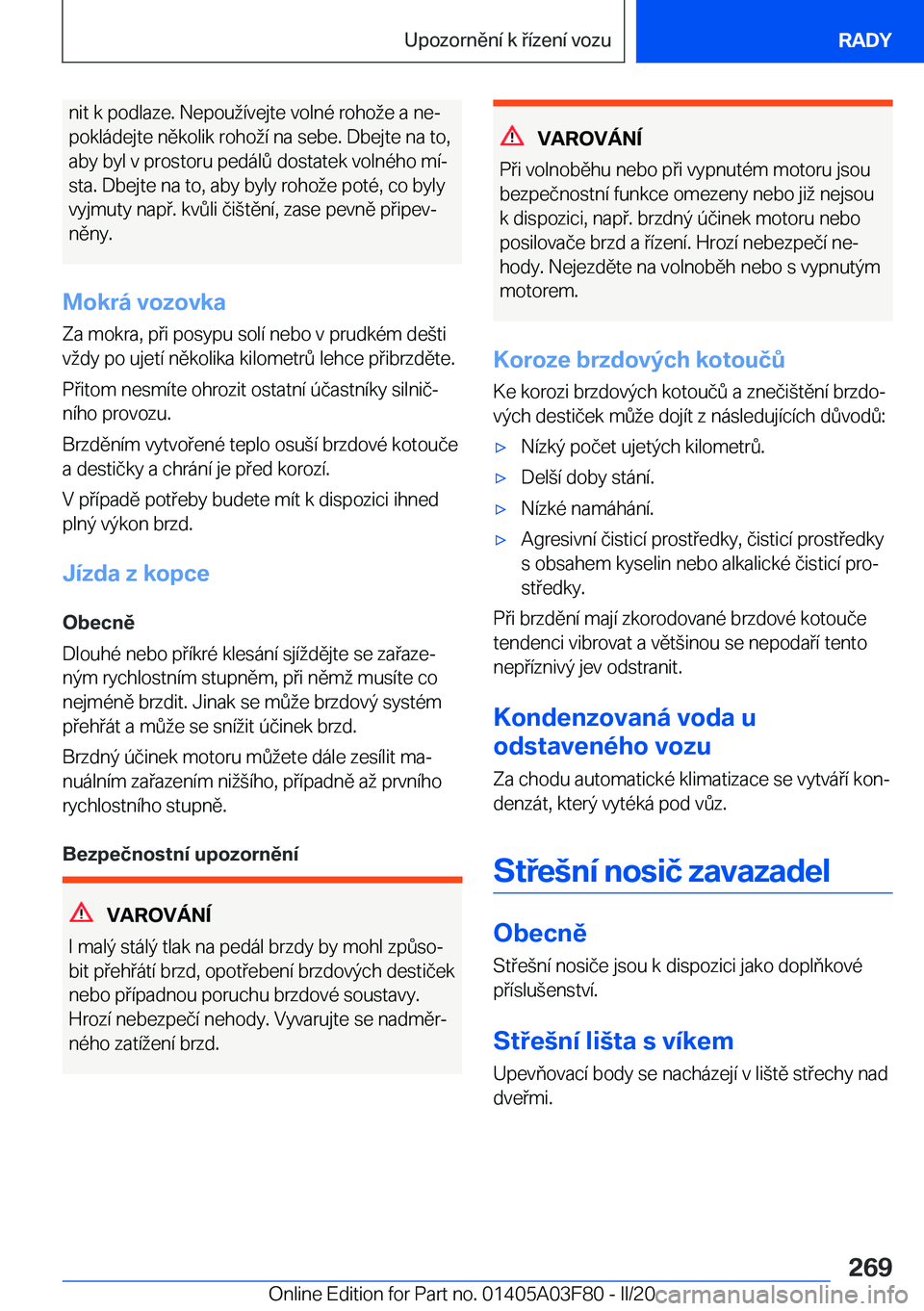 BMW 3 SERIES 2020  Návod na použití (in Czech) �n�i�t��k��p�o�d�l�a�z�e�.��N�e�p�o�u�