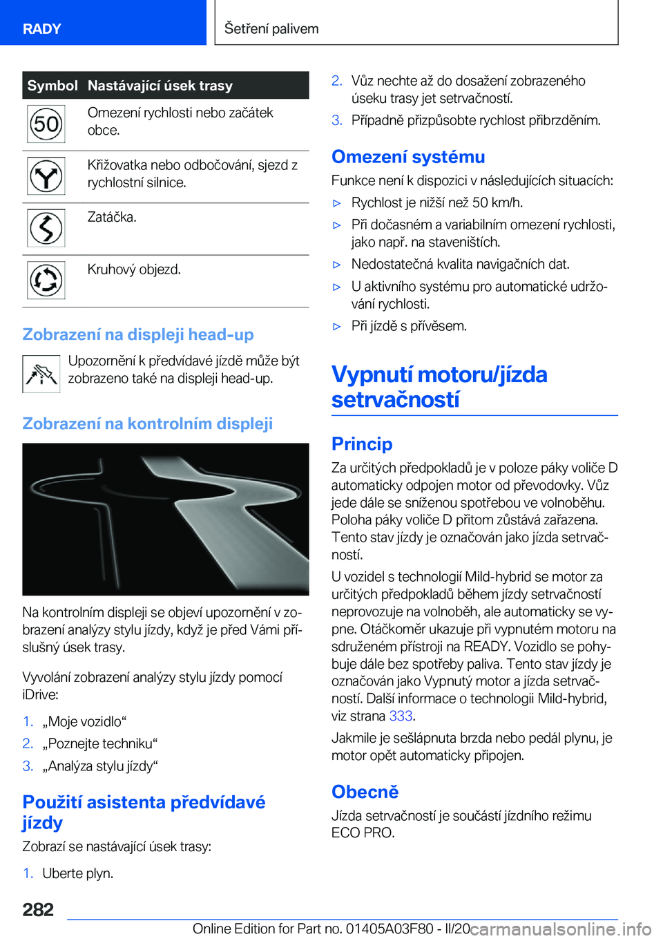 BMW 3 SERIES 2020  Návod na použití (in Czech) �S�y�m�b�o�l�N�a�s�t�