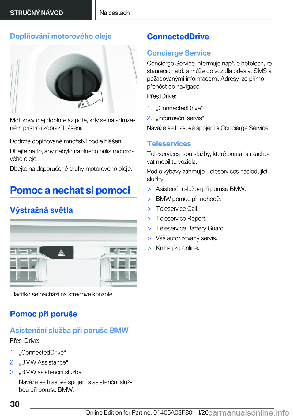 BMW 3 SERIES 2020  Návod na použití (in Czech) �D�o�p�l�ň�o�v�