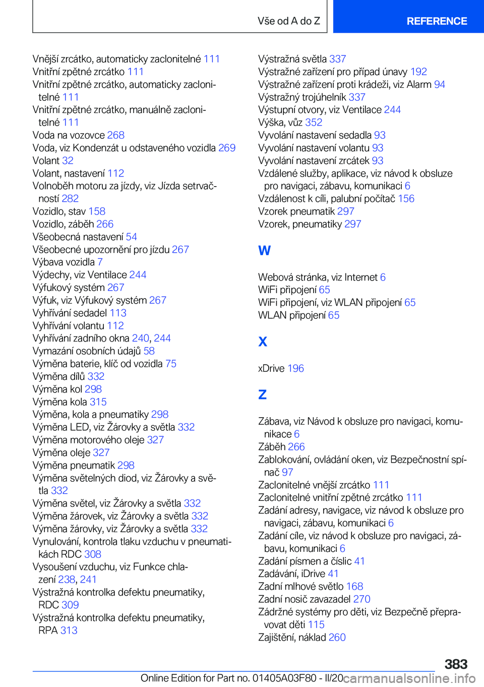 BMW 3 SERIES 2020  Návod na použití (in Czech) �V�n�