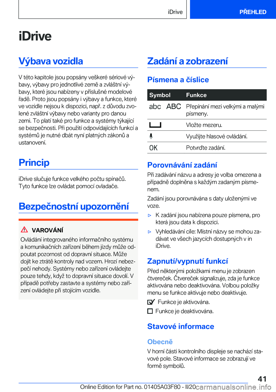 BMW 3 SERIES 2020  Návod na použití (in Czech) �i�D�r�i�v�e�V�
