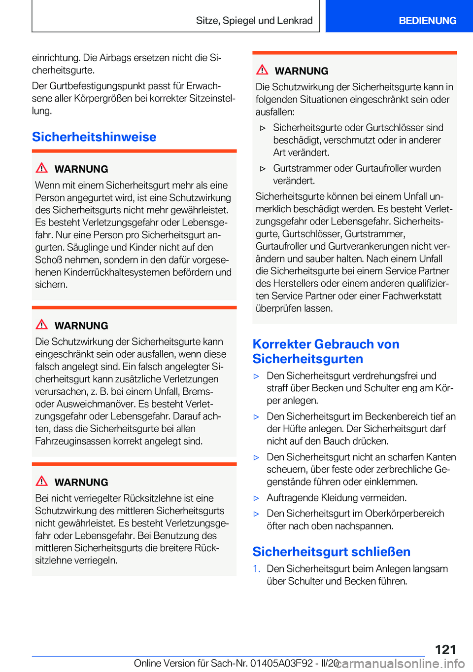 BMW 3 SERIES 2020  Betriebsanleitungen (in German) �e�i�n�r�i�c�h�t�u�n�g�.��D�i�e��A�i�r�b�a�g�s��e�r�s�e�t�z�e�n��n�i�c�h�t��d�i�e��S�ij
�c�h�e�r�h�e�i�t�s�g�u�r�t�e�.
�D�e�r��G�u�r�t�b�e�f�e�s�t�i�g�u�n�g�s�p�u�n�k�t��p�a�s�s�t��f�