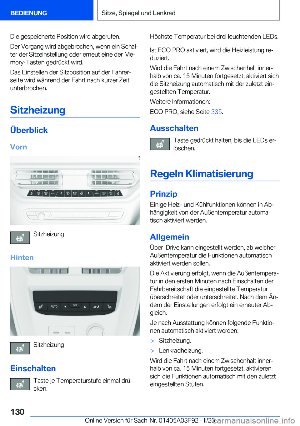 BMW 3 SERIES 2020  Betriebsanleitungen (in German) �D�i�e��g�e�s�p�e�i�c�h�e�r�t�e��P�o�s�i�t�i�o�n��w�i�r�d��a�b�g�e�r�u�f�e�n�.
�D�e�r��V�o�r�g�a�n�g��w�i�r�d��a�b�g�e�b�r�o�c�h�e�n�,��w�e�n�n��e�i�n��S�c�h�a�lj
�t�e�r��d�e�r��S�i�t�z�e