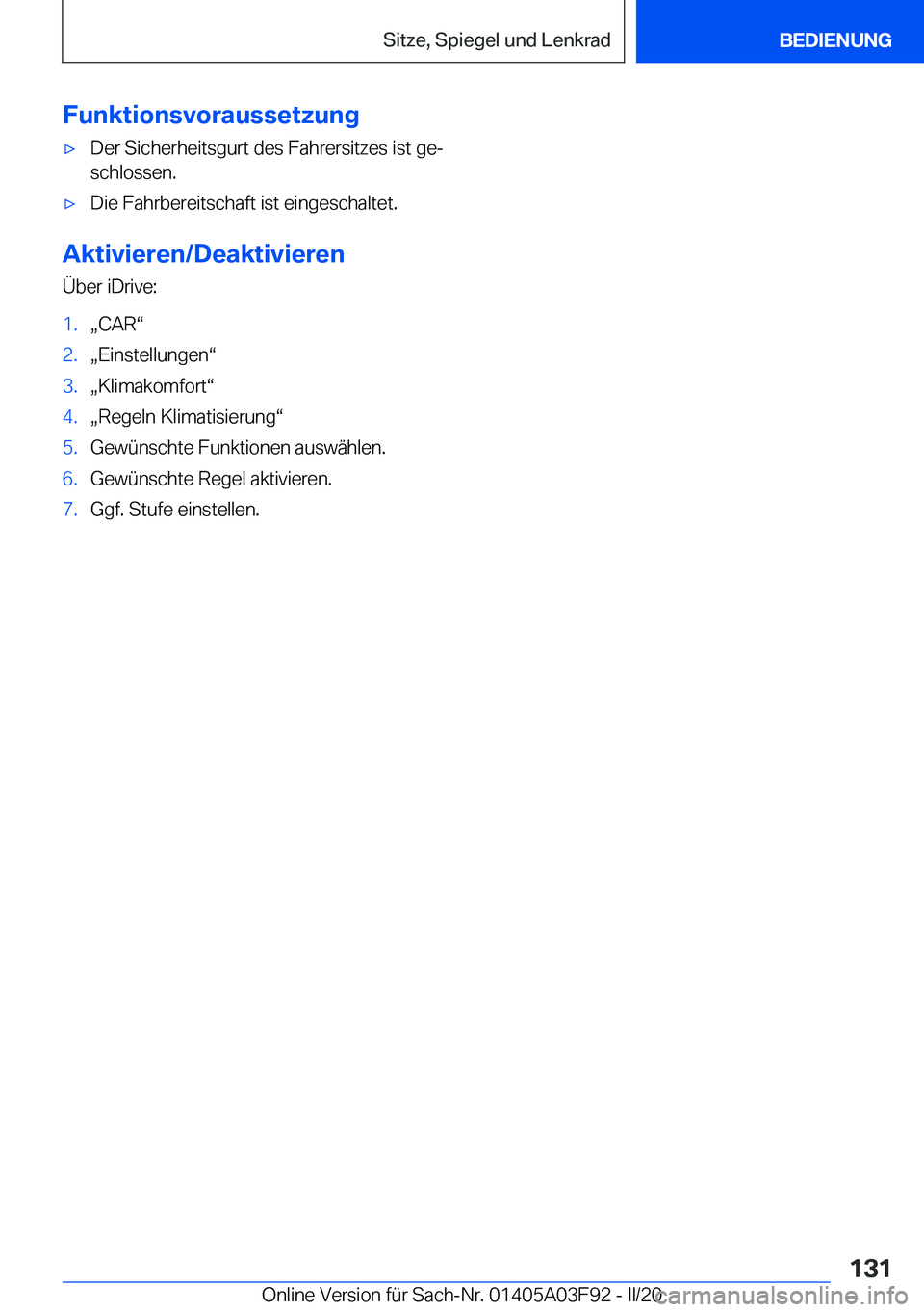 BMW 3 SERIES 2020  Betriebsanleitungen (in German) �F�u�n�k�t�i�o�n�s�v�o�r�a�u�s�s�e�t�z�u�n�g'x�D�e�r��S�i�c�h�e�r�h�e�i�t�s�g�u�r�t��d�e�s��F�a�h�r�e�r�s�i�t�z�e�s��i�s�t��g�ej�s�c�h�l�o�s�s�e�n�.'x�D�i�e��F�a�h�r�b�e�r�e�i�t�s�c�h�a