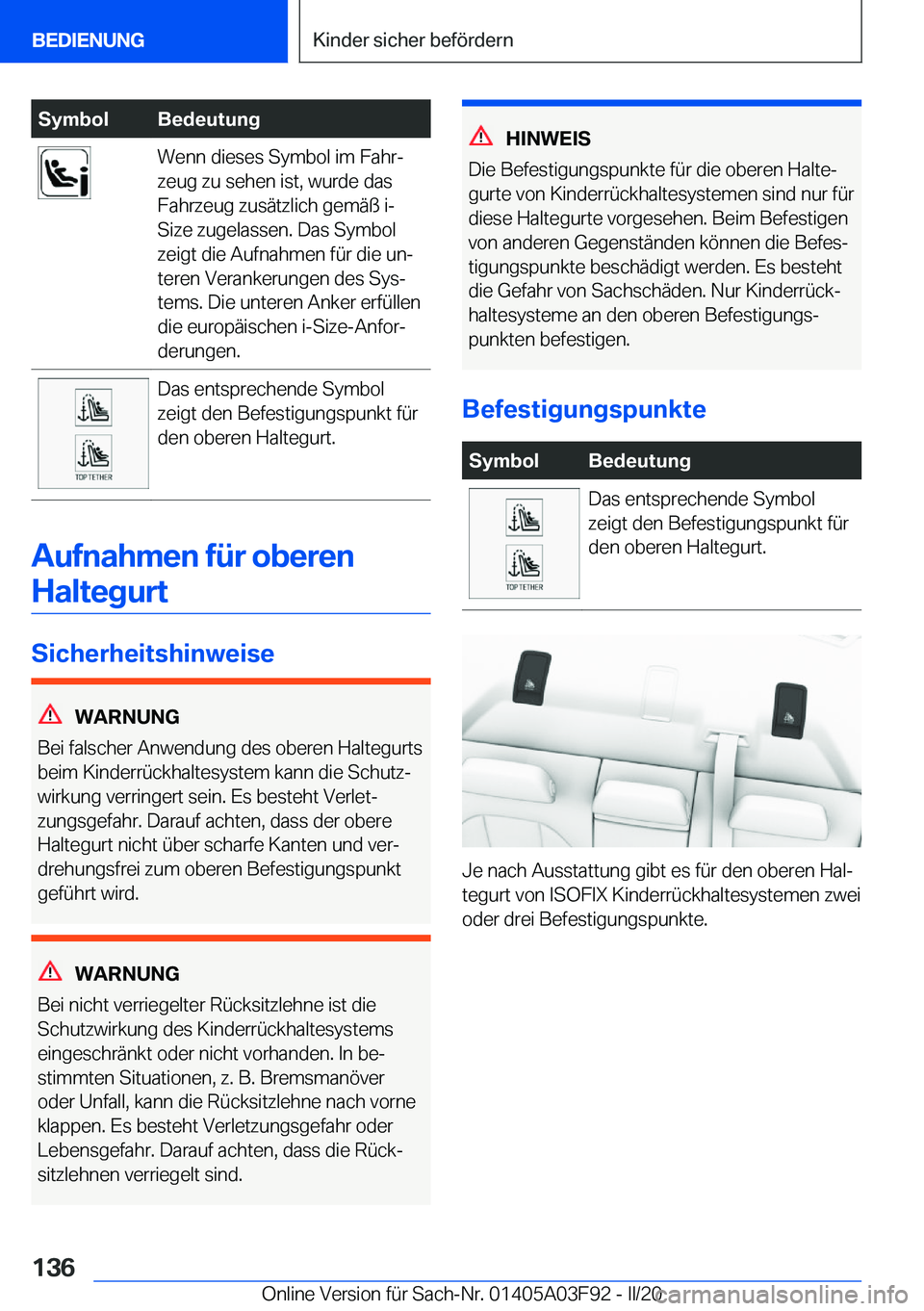 BMW 3 SERIES 2020  Betriebsanleitungen (in German) �S�y�m�b�o�l�B�e�d�e�u�t�u�n�g�W�e�n�n��d�i�e�s�e�s��S�y�m�b�o�l��i�m��F�a�h�rj
�z�e�u�g��z�u��s�e�h�e�n��i�s�t�,��w�u�r�d�e��d�a�s
�F�a�h�r�z�e�u�g��z�u�s�