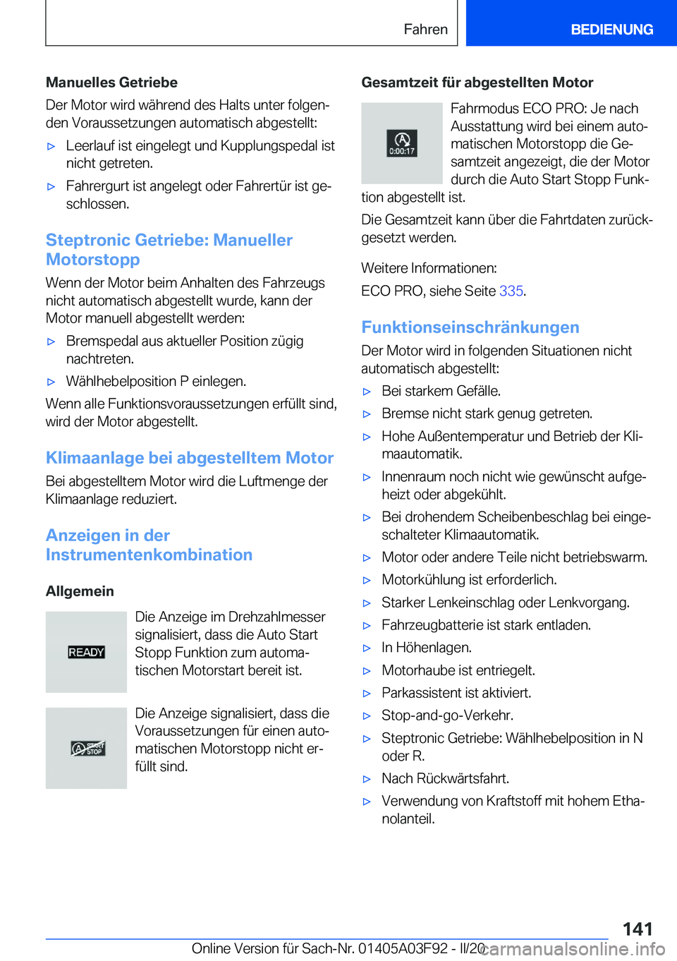 BMW 3 SERIES 2020  Betriebsanleitungen (in German) �M�a�n�u�e�l�l�e�s��G�e�t�r�i�e�b�e
�D�e�r��M�o�t�o�r��w�i�r�d��w�