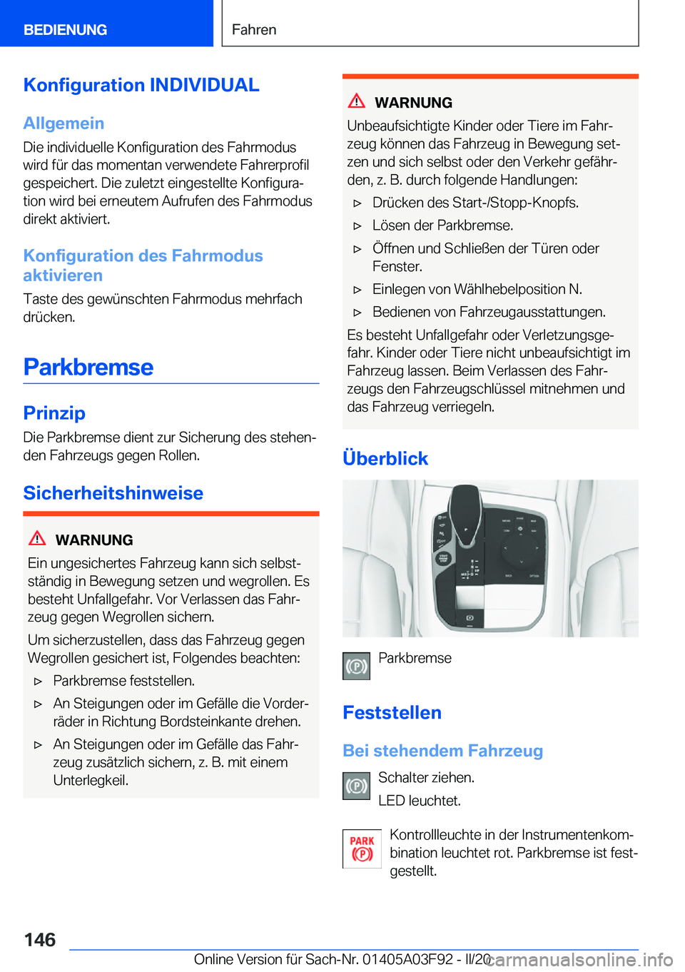 BMW 3 SERIES 2020  Betriebsanleitungen (in German) �K�o�n�f�i�g�u�r�a�t�i�o�n��I�N�D�I�V�I�D�U�A�L�A�l�l�g�e�m�e�i�n�D�i�e��i�n�d�i�v�i�d�u�e�l�l�e��K�o�n�f�i�g�u�r�a�t�i�o�n��d�e�s��F�a�h�r�m�o�d�u�s�w�i�r�d��f�