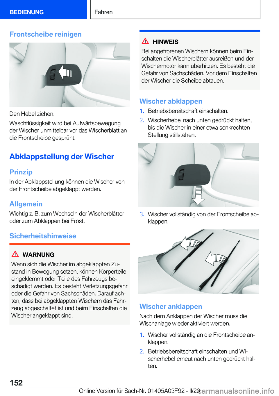 BMW 3 SERIES 2020  Betriebsanleitungen (in German) �F�r�o�n�t�s�c�h�e�i�b�e��r�e�i�n�i�g�e�n
�D�e�n��H�e�b�e�l��z�i�e�h�e�n�.
�W�a�s�c�h�f�l�