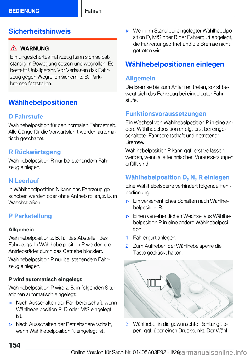 BMW 3 SERIES 2020  Betriebsanleitungen (in German) �S�i�c�h�e�r�h�e�i�t�s�h�i�n�w�e�i�s
�W�A�R�N�U�N�G
�E�i�n��u�n�g�e�s�i�c�h�e�r�t�e�s��F�a�h�r�z�e�u�g��k�a�n�n��s�i�c�h��s�e�l�b�s�tj �s�t�