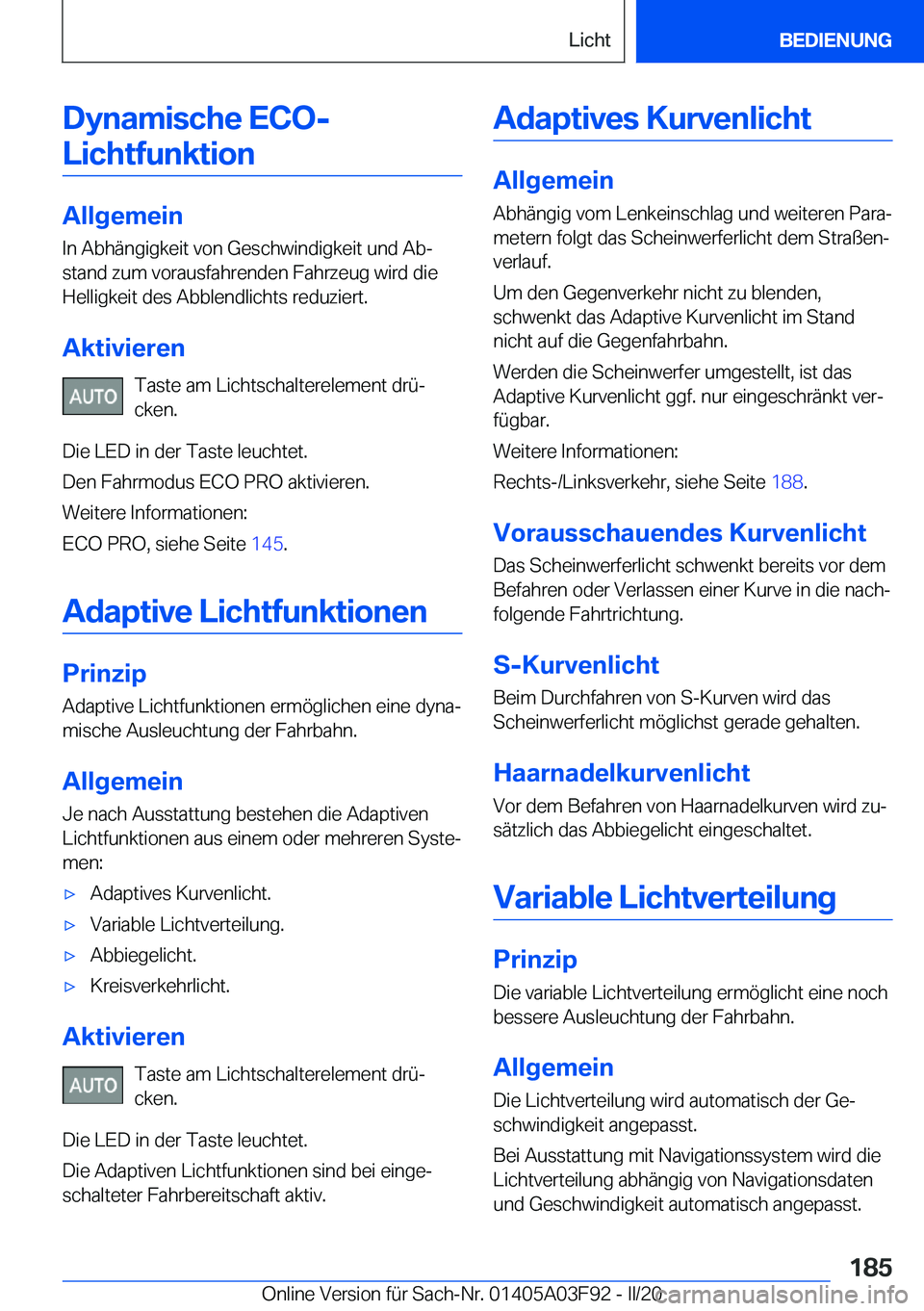 BMW 3 SERIES 2020  Betriebsanleitungen (in German) �D�y�n�a�m�i�s�c�h�e��E�C�O�-�L�i�c�h�t�f�u�n�k�t�i�o�n
�A�l�l�g�e�m�e�i�n
�I�n��A�b�h�