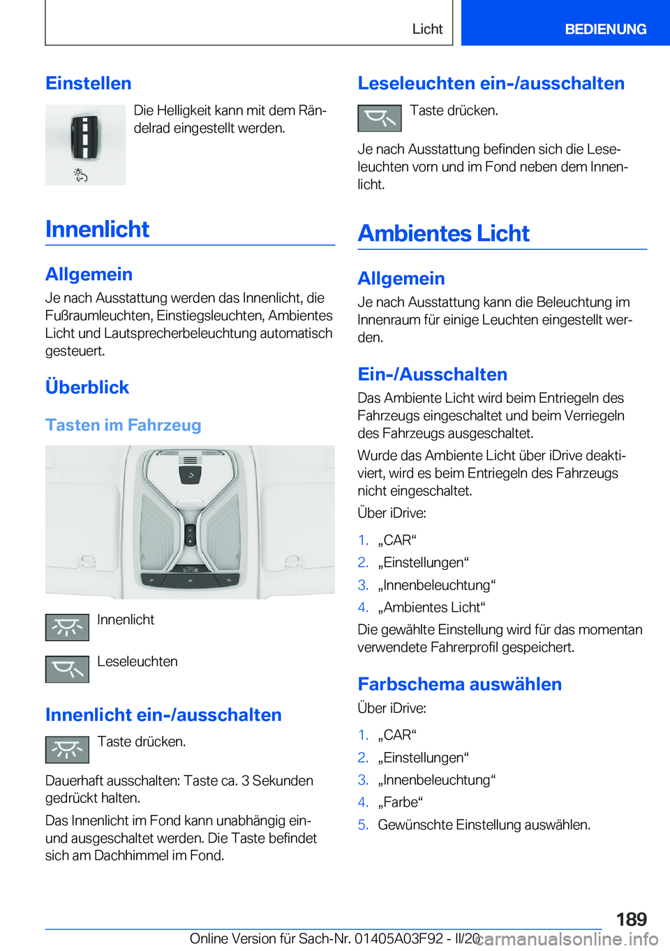 BMW 3 SERIES 2020  Betriebsanleitungen (in German) �E�i�n�s�t�e�l�l�e�n�D�i�e��H�e�l�l�i�g�k�e�i�t��k�a�n�n��m�i�t��d�e�m��R�