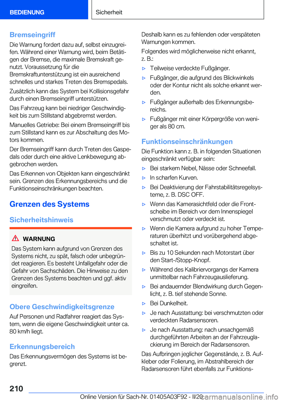 BMW 3 SERIES 2020  Betriebsanleitungen (in German) �B�r�e�m�s�e�i�n�g�r�i�f�f
�D�i�e��W�a�r�n�u�n�g��f�o�r�d�e�r�t��d�a�z�u��a�u�f�,��s�e�l�b�s�t��e�i�n�z�u�g�r�e�ij
�f�e�n�.��W�
