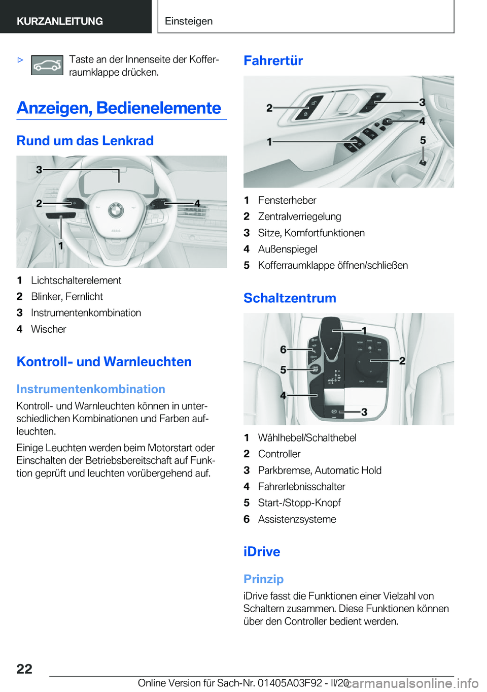 BMW 3 SERIES 2020  Betriebsanleitungen (in German) 'x�T�a�s�t�e��a�n��d�e�r��I�n�n�e�n�s�e�i�t�e��d�e�r��K�o�f�f�e�rj
�r�a�u�m�k�l�a�p�p�e��d�r�