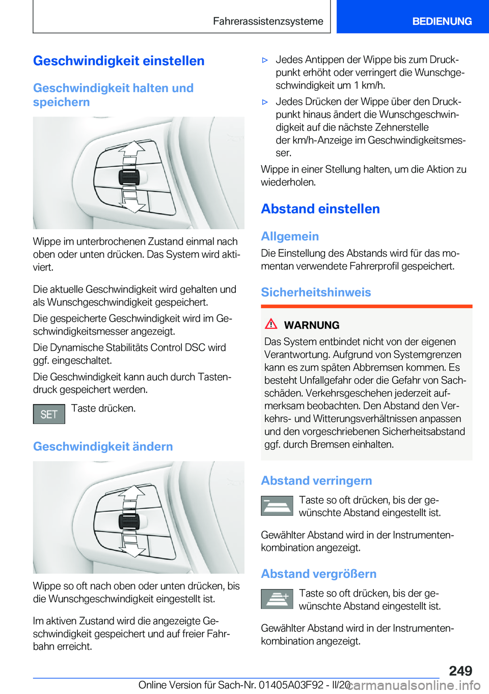 BMW 3 SERIES 2020  Betriebsanleitungen (in German) �G�e�s�c�h�w�i�n�d�i�g�k�e�i�t��e�i�n�s�t�e�l�l�e�n�G�e�s�c�h�w�i�n�d�i�g�k�e�i�t��h�a�l�t�e�n��u�n�d
�s�p�e�i�c�h�e�r�n
�W�i�p�p�e��i�m��u�n�t�e�r�b�r�o�c�h�e�n�e�n��Z�u�s�t�a�n�d��e�i�n�m�a�l