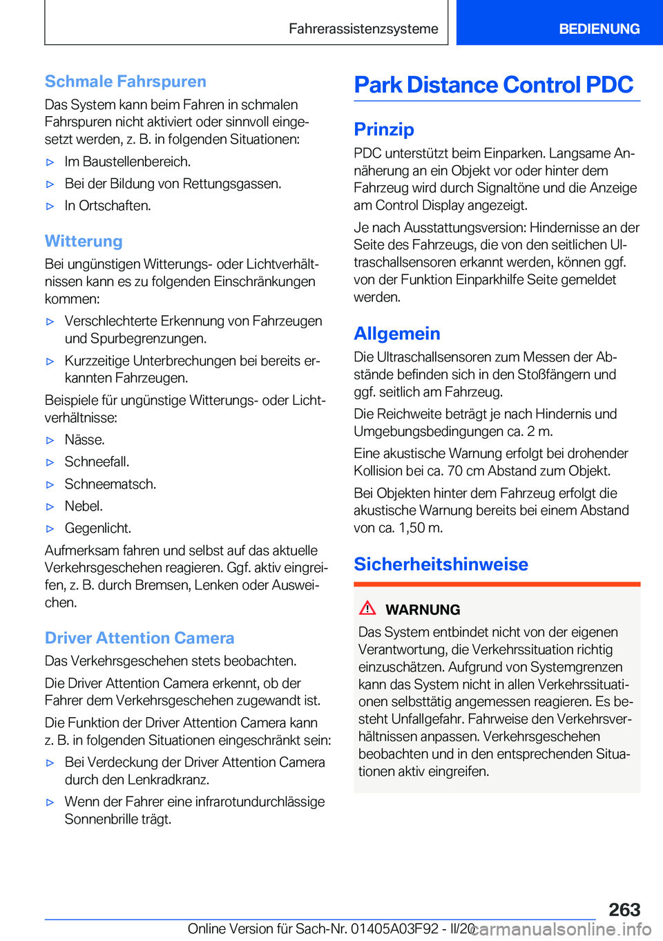 BMW 3 SERIES 2020  Betriebsanleitungen (in German) �S�c�h�m�a�l�e��F�a�h�r�s�p�u�r�e�n
�D�a�s��S�y�s�t�e�m��k�a�n�n��b�e�i�m��F�a�h�r�e�n��i�n��s�c�h�m�a�l�e�n
�F�a�h�r�s�p�u�r�e�n��n�i�c�h�t��a�k�t�i�v�i�e�r�t��o�d�e�r��s�i�n�n�v�o�l�l��e