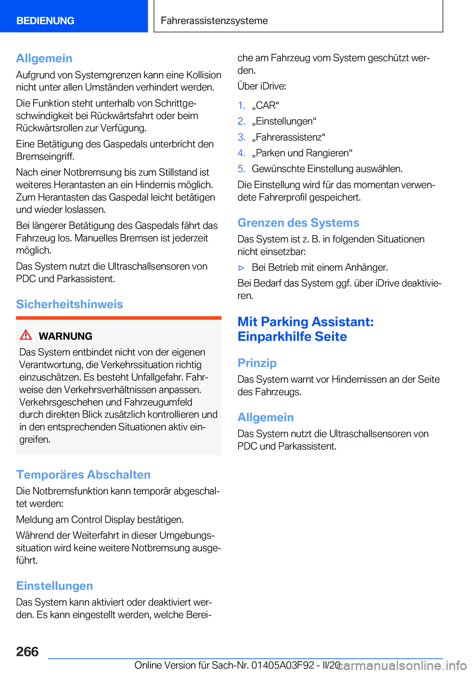 BMW 3 SERIES 2020  Betriebsanleitungen (in German) �A�l�l�g�e�m�e�i�n�A�u�f�g�r�u�n�d��v�o�n��S�y�s�t�e�m�g�r�e�n�z�e�n��k�a�n�n��e�i�n�e��K�o�l�l�i�s�i�o�n
�n�i�c�h�t��u�n�t�e�r��a�l�l�e�n��U�m�s�t�