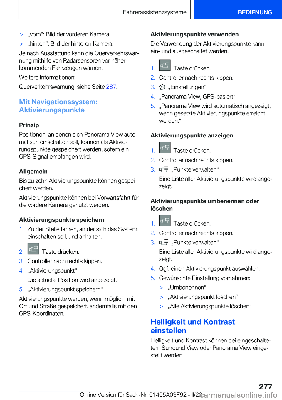 BMW 3 SERIES 2020  Betriebsanleitungen (in German) 'xx�v�o�r�nv�:��B�i�l�d��d�e�r��v�o�r�d�e�r�e�n��K�a�m�e�r�a�.'xx�h�i�n�t�e�nv�:��B�i�l�d��d�e�r��h�i�n�t�e�r�e�n��K�a�m�e�r�a�.
�J�e��n�a�c�h��A�u�s�s�t�a�t�t�u�n�g��k�a�n�n��