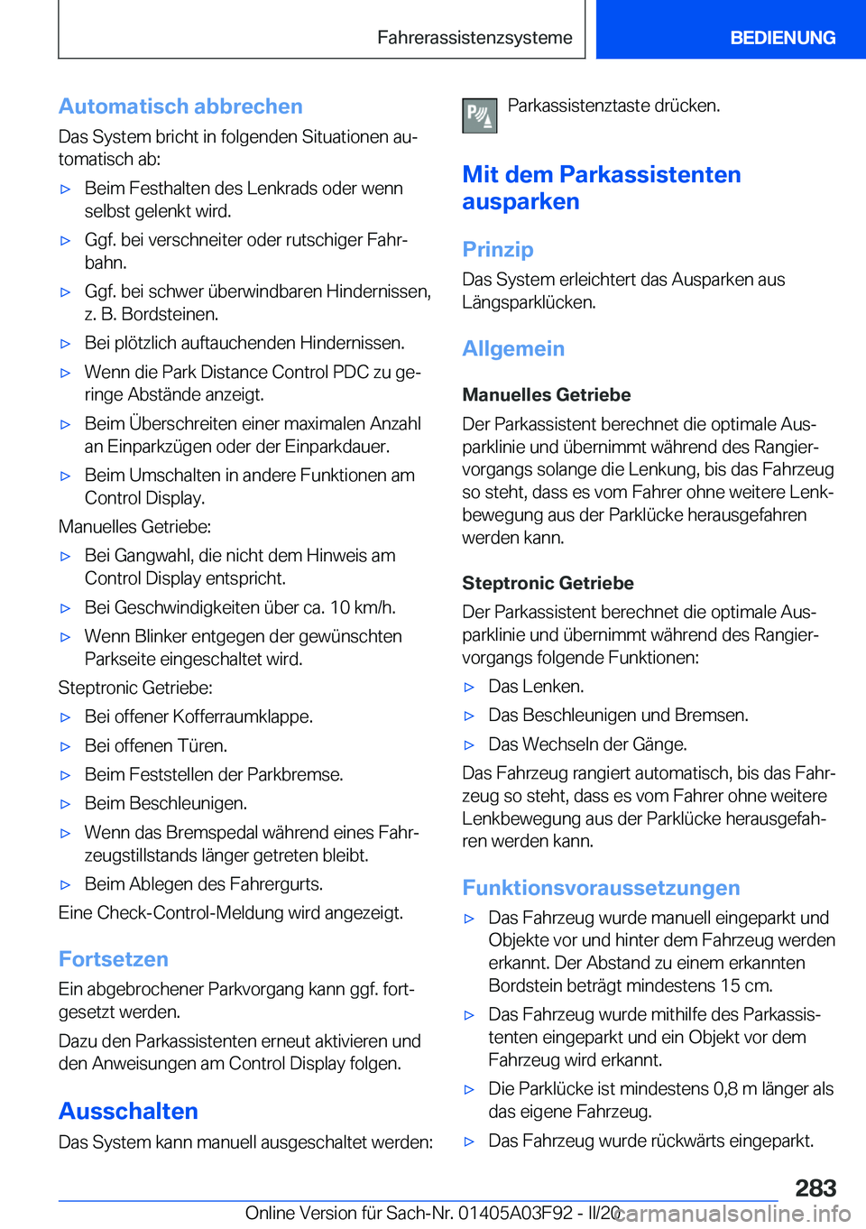 BMW 3 SERIES 2020  Betriebsanleitungen (in German) �A�u�t�o�m�a�t�i�s�c�h��a�b�b�r�e�c�h�e�n�D�a�s��S�y�s�t�e�m��b�r�i�c�h�t��i�n��f�o�l�g�e�n�d�e�n��S�i�t�u�a�t�i�o�n�e�n��a�uj�t�o�m�a�t�i�s�c�h��a�b�:'x�B�e�i�m��F�e�s�t�h�a�l�t�e�n��d