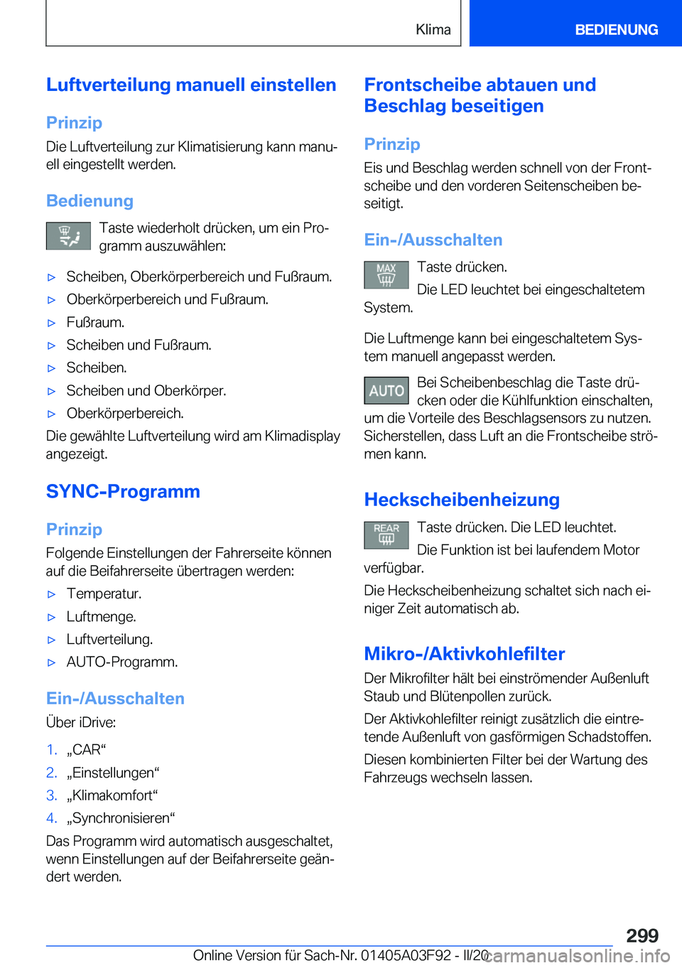 BMW 3 SERIES 2020  Betriebsanleitungen (in German) �L�u�f�t�v�e�r�t�e�i�l�u�n�g��m�a�n�u�e�l�l��e�i�n�s�t�e�l�l�e�n
�P�r�i�n�z�i�p
�D�i�e��L�u�f�t�v�e�r�t�e�i�l�u�n�g��z�u�r��K�l�i�m�a�t�i�s�i�e�r�u�n�g��k�a�n�n��m�a�n�uj
�e�l�l��e�i�n�g�e�s�