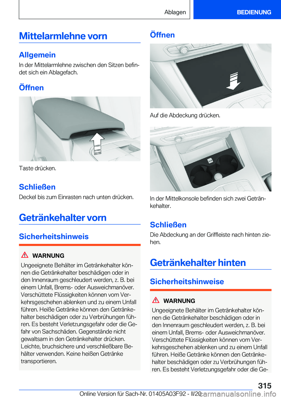 BMW 3 SERIES 2020  Betriebsanleitungen (in German) �M�i�t�t�e�l�a�r�m�l�e�h�n�e��v�o�r�n
�A�l�l�g�e�m�e�i�n
�I�n��d�e�r��M�i�t�t�e�l�a�r�m�l�e�h�n�e��z�w�i�s�c�h�e�n��d�e�n��S�i�t�z�e�n��b�e�f�i�nj
�d�e�t��s�i�c�h��e�i�n��A�b�l�a�g�e�f�a�c�