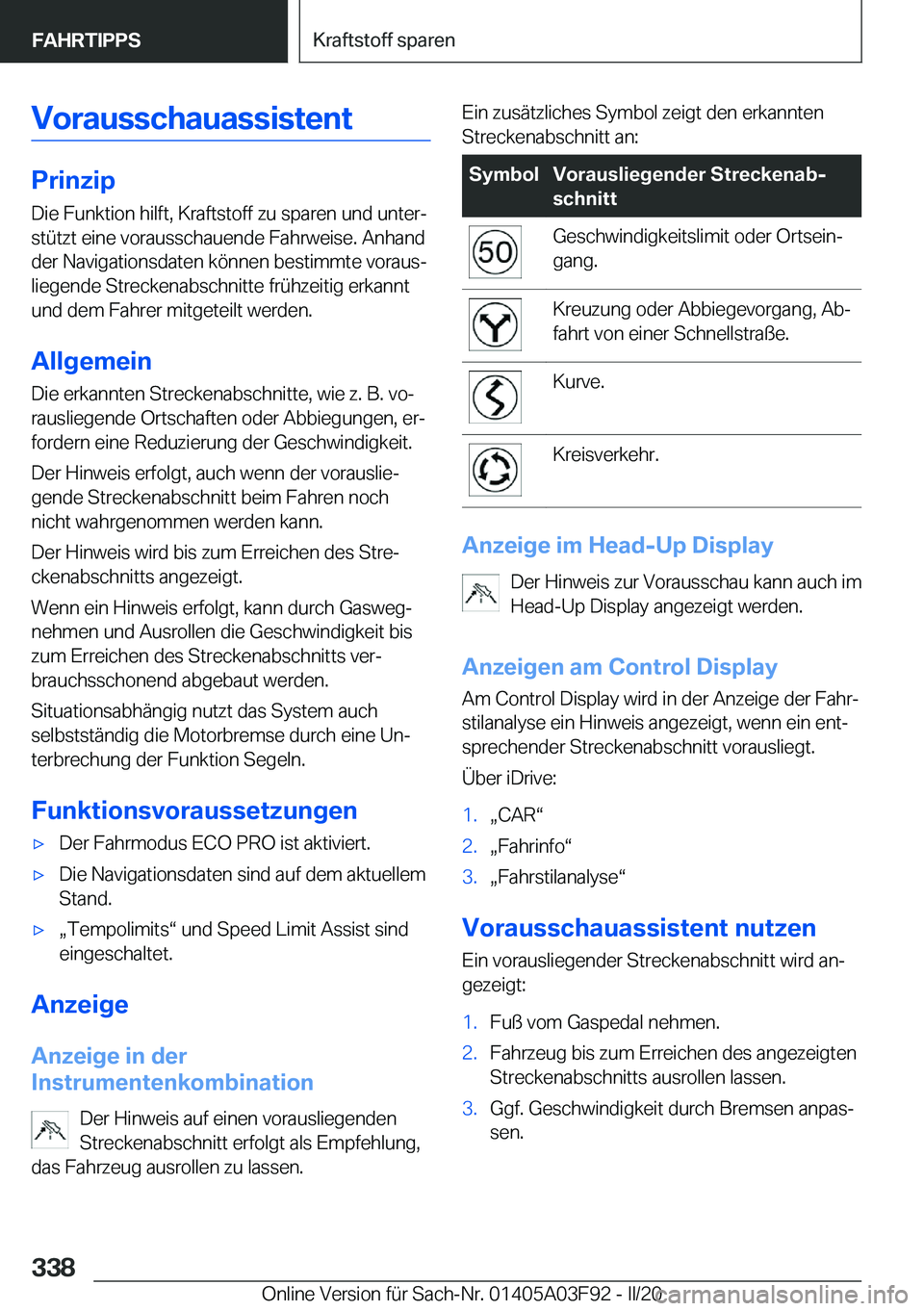 BMW 3 SERIES 2020  Betriebsanleitungen (in German) �V�o�r�a�u�s�s�c�h�a�u�a�s�s�i�s�t�e�n�t
�P�r�i�n�z�i�p�D�i�e��F�u�n�k�t�i�o�n��h�i�l�f�t�,��K�r�a�f�t�s�t�o�f�f��z�u��s�p�a�r�e�n��u�n�d��u�n�t�e�rj�s�t�