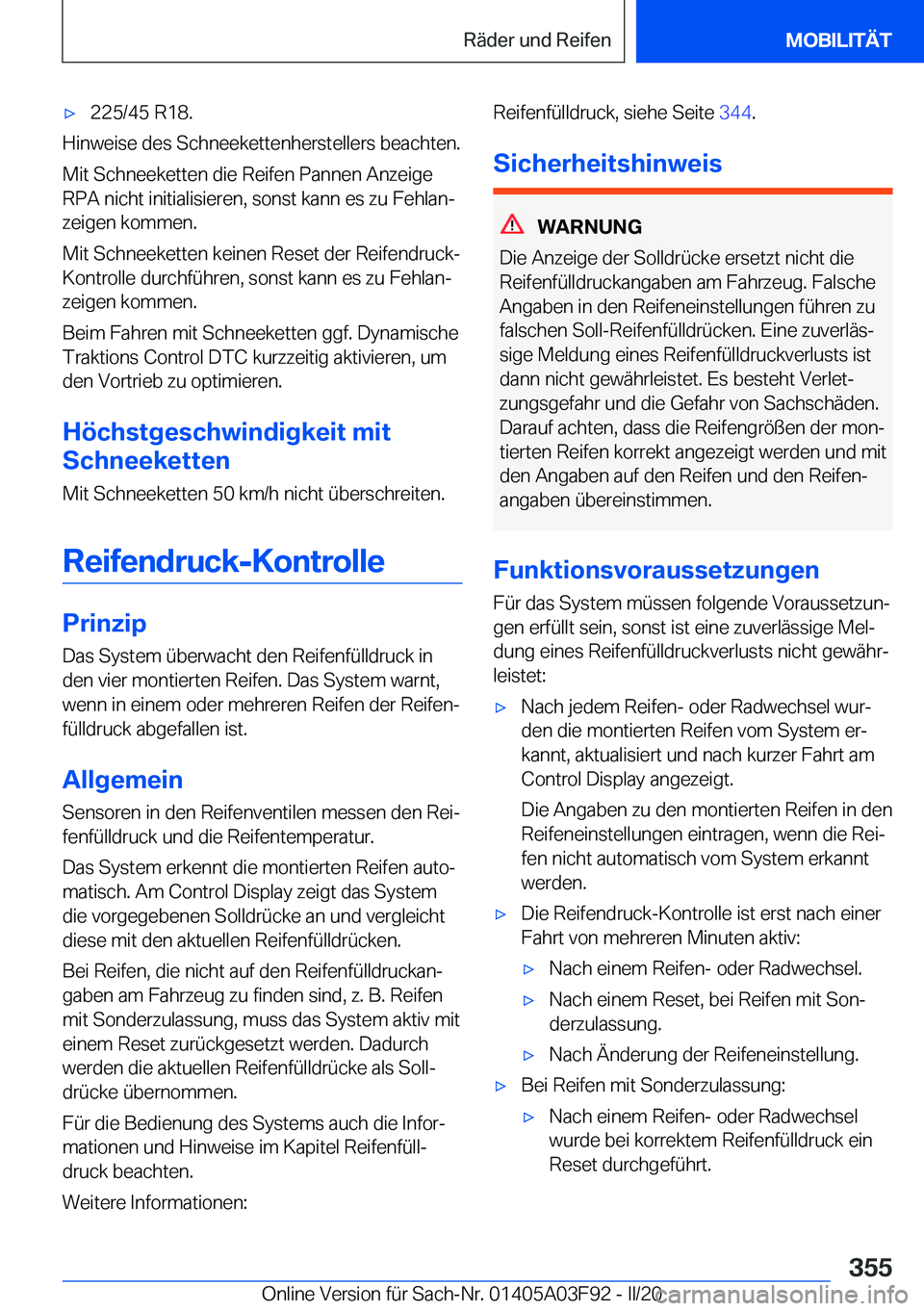 BMW 3 SERIES 2020  Betriebsanleitungen (in German) 'x�2�2�5�/�4�5��R�1�8�.
�H�i�n�w�e�i�s�e��d�e�s��S�c�h�n�e�e�k�e�t�t�e�n�h�e�r�s�t�e�l�l�e�r�s��b�e�a�c�h�t�e�n�.
�M�i�t��S�c�h�n�e�e�k�e�t�t�e�n��d�i�e��R�e�i�f�e�n��P�a�n�n�e�n��A�n�z�e