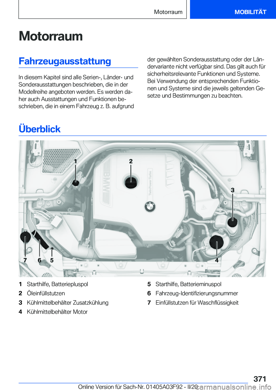 BMW 3 SERIES 2020  Betriebsanleitungen (in German) �M�o�t�o�r�r�a�u�m�F�a�h�r�z�e�u�g�a�u�s�s�t�a�t�t�u�n�g
�I�n��d�i�e�s�e�m��K�a�p�i�t�e�l��s�i�n�d��a�l�l�e��S�e�r�i�e�n�-�,��L�
