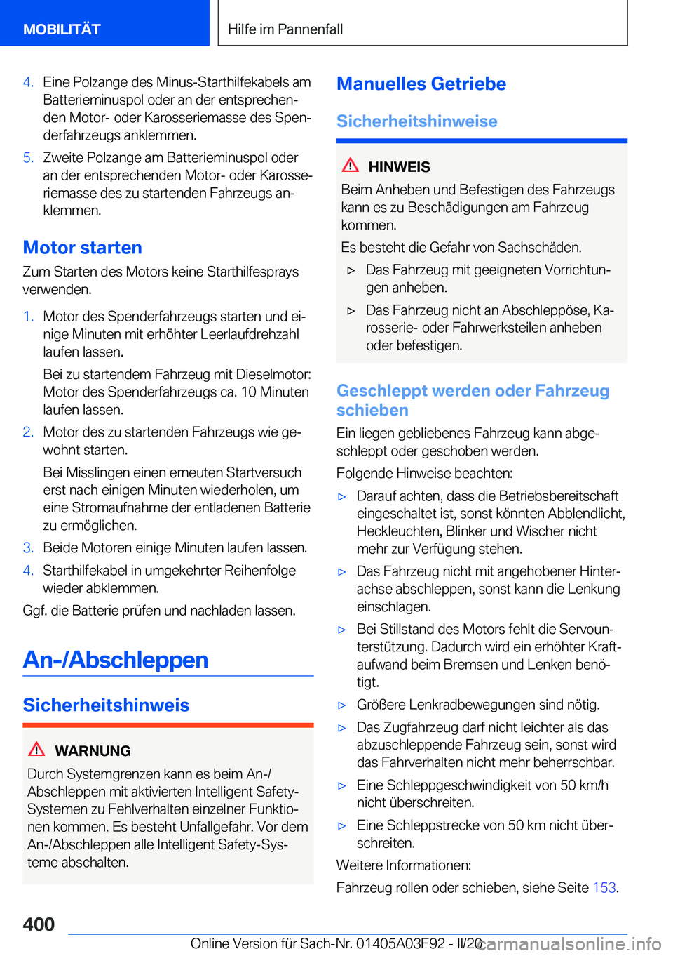 BMW 3 SERIES 2020  Betriebsanleitungen (in German) �4�.�E�i�n�e��P�o�l�z�a�n�g�e��d�e�s��M�i�n�u�s�-�S�t�a�r�t�h�i�l�f�e�k�a�b�e�l�s��a�m�B�a�t�t�e�r�i�e�m�i�n�u�s�p�o�l��o�d�e�r��a�n��d�e�r��e�n�t�s�p�r�e�c�h�e�nj
�d�e�n��M�o�t�o�r�-��o�d�