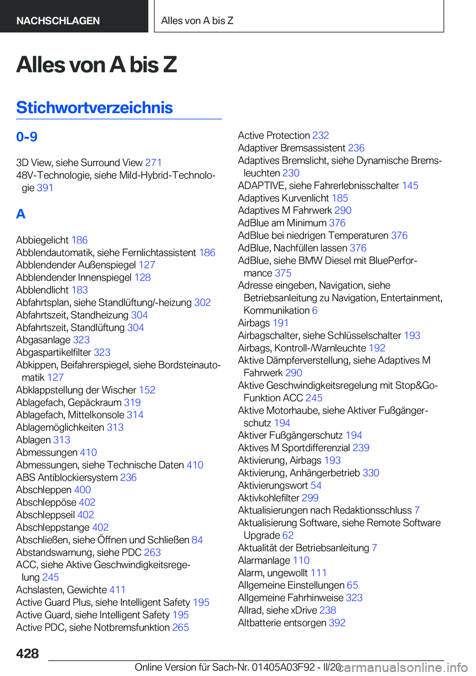 BMW 3 SERIES 2020  Betriebsanleitungen (in German) �A�l�l�e�s��v�o�n��A��b�i�s��Z
�S�t�i�c�h�w�o�r�t�v�e�r�z�e�i�c�h�n�i�s�0�-�9 �3�D��V�i�e�w�,��s�i�e�h�e��S�u�r�r�o�u�n�d��V�i�e�w� �2�7�1�
�4�8�V�-�T�e�c�h�n�o�l�o�g�i�e�,��s�i�e�h�e��M�i