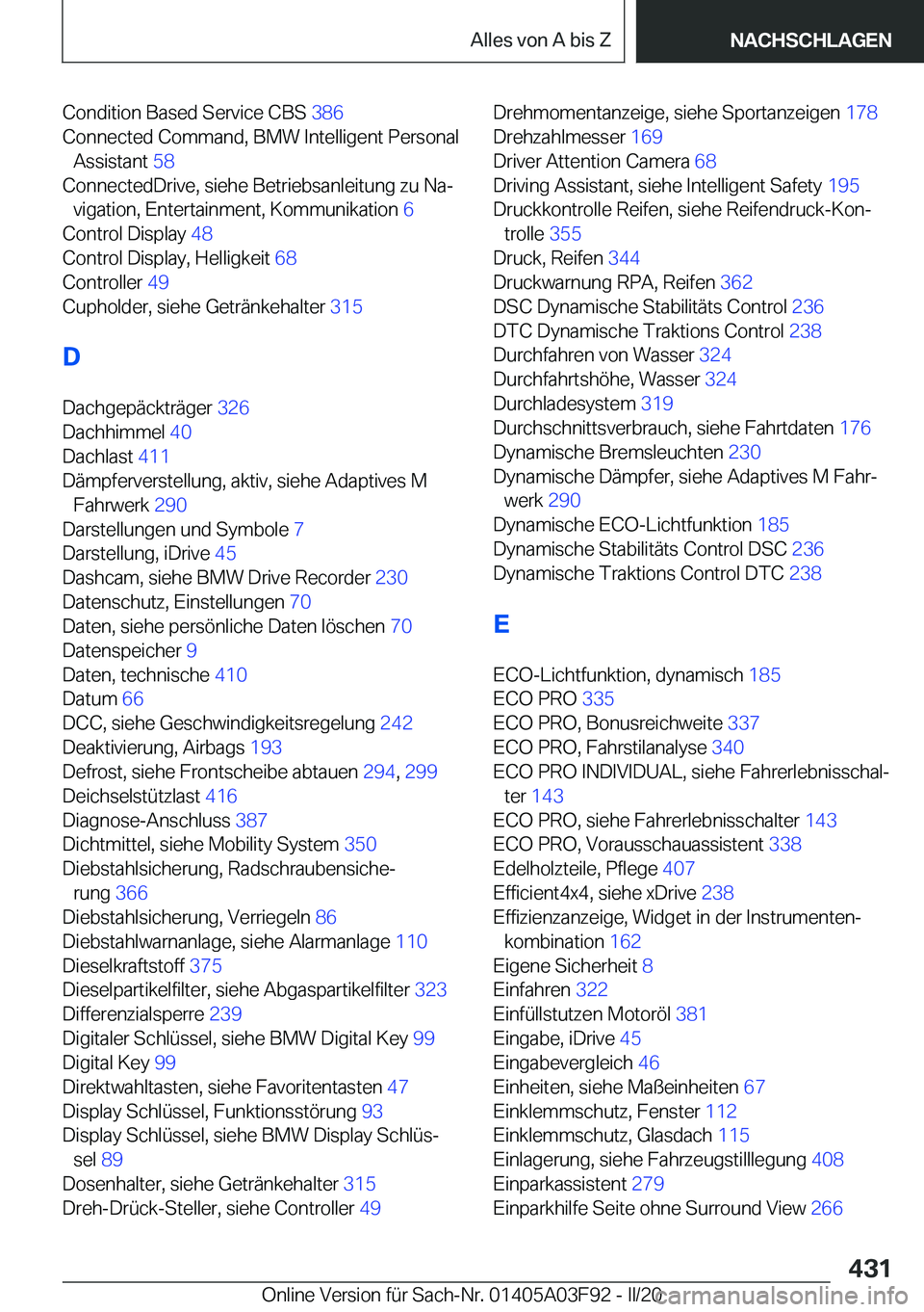 BMW 3 SERIES 2020  Betriebsanleitungen (in German) �C�o�n�d�i�t�i�o�n��B�a�s�e�d��S�e�r�v�i�c�e��C�B�S��3�8�6�
�C�o�n�n�e�c�t�e�d��C�o�m�m�a�n�d�,��B�M�W��I�n�t�e�l�l�i�g�e�n�t��P�e�r�s�o�n�a�l �A�s�s�i�s�t�a�n�t� �5�8�
�C�o�n�n�e�c�t�e�d�D