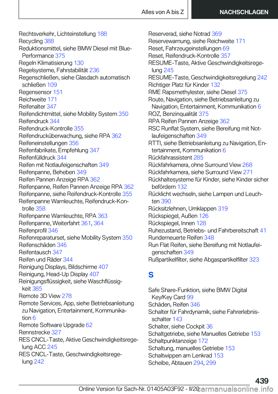 BMW 3 SERIES 2020  Betriebsanleitungen (in German) �R�e�c�h�t�s�v�e�r�k�e�h�r�,��L�i�c�h�t�e�i�n�s�t�e�l�l�u�n�g��1�8�8�
�R�e�c�y�c�l�i�n�g� �3�8�8�
�R�e�d�u�k�t�i�o�n�s�m�i�t�t�e�l�,��s�i�e�h�e��B�M�W��D�i�e�s�e�l��m�i�t��B�l�u�ej �P�e�r�f