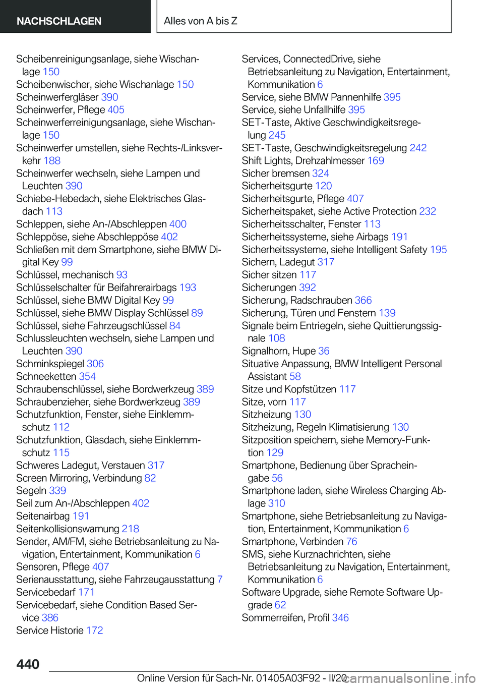 BMW 3 SERIES 2020  Betriebsanleitungen (in German) �S�c�h�e�i�b�e�n�r�e�i�n�i�g�u�n�g�s�a�n�l�a�g�e�,��s�i�e�h�e��W�i�s�c�h�a�nj�l�a�g�e� �1�5�0�
�S�c�h�e�i�b�e�n�w�i�s�c�h�e�r�,��s�i�e�h�e��W�i�s�c�h�a�n�l�a�g�e� �1�5�0�
�S�c�h�e�i�n�w�e�r�f